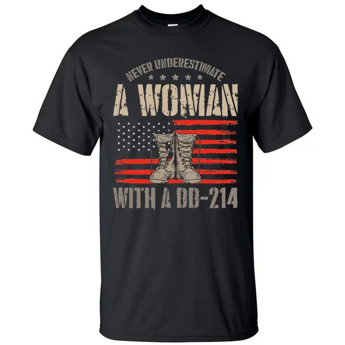 VeteranS Day A Woman With A Dd 214 Female Veteran Tall T-Shirt