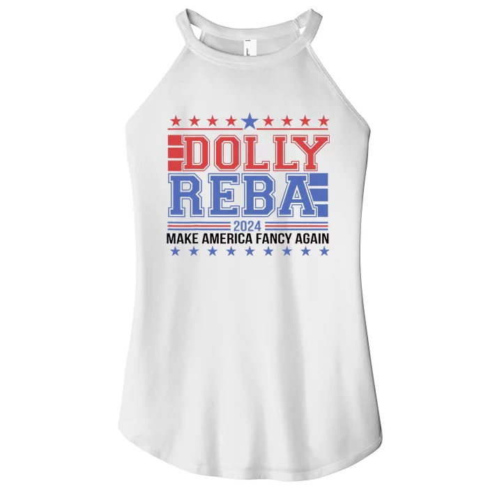 Vintage Dolly And Reba 2024 Make America Fancy Again Women’s Perfect Tri Rocker Tank