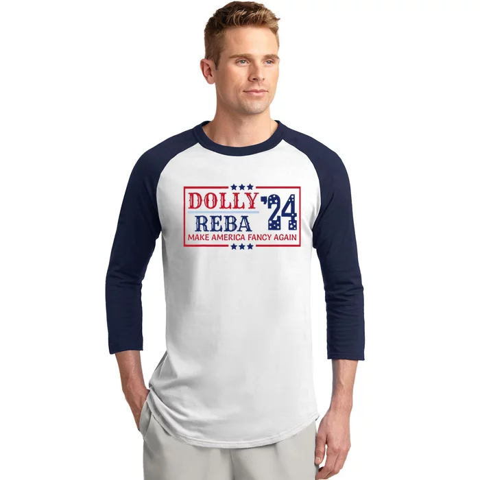 Vintage Dolly And Reba 2024 Make America Fancy Again Baseball Sleeve Shirt