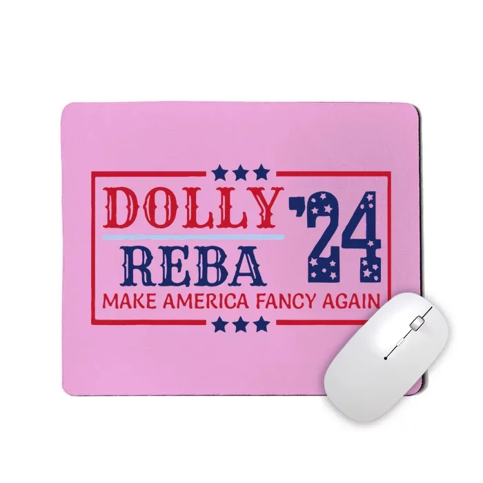 Vintage Dolly And Reba 2024 Make America Fancy Again Mousepad