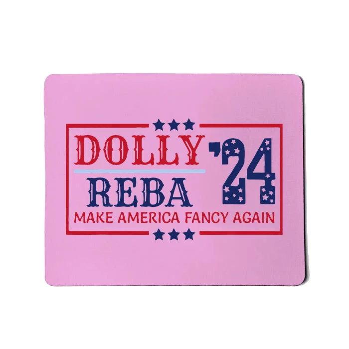 Vintage Dolly And Reba 2024 Make America Fancy Again Mousepad