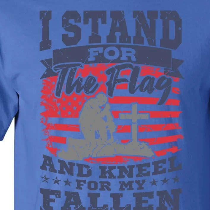 Veterans Day American Military Soldier I Stand For The Flag Gift Tall T-Shirt