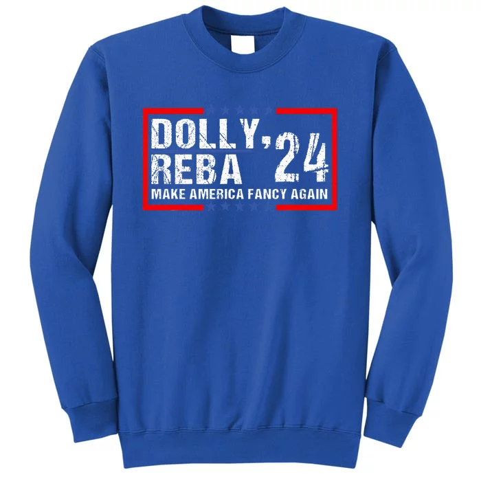 Vintage Dolly And Reba 2024 Make America Fancy Again Sweatshirt