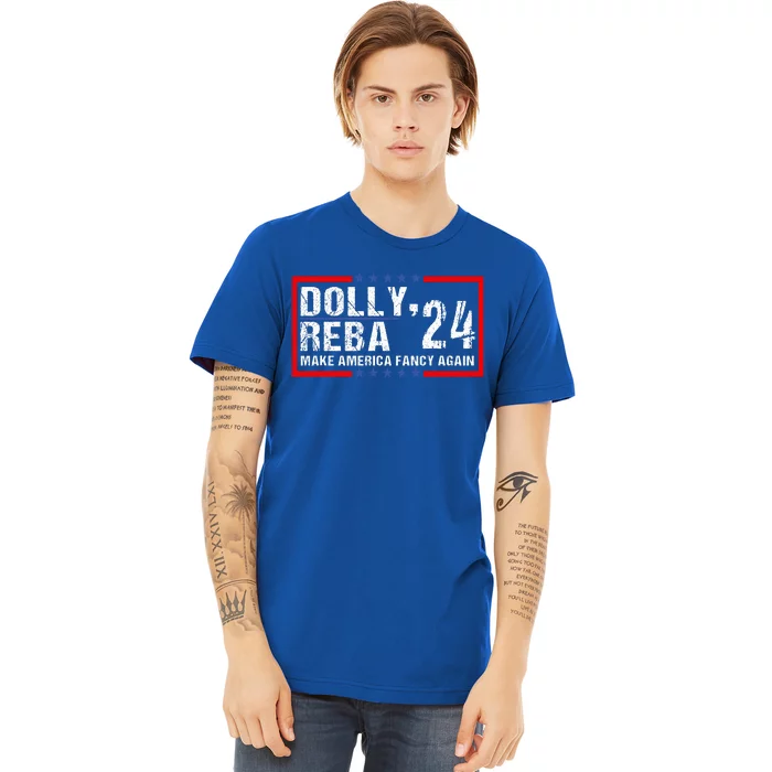 Vintage Dolly And Reba 2024 Make America Fancy Again Premium T-Shirt