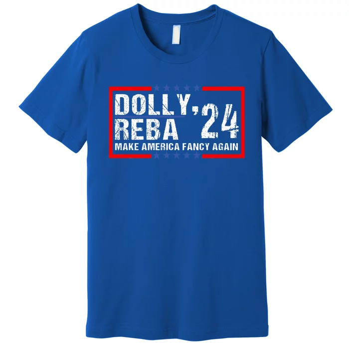 Vintage Dolly And Reba 2024 Make America Fancy Again Premium T-Shirt