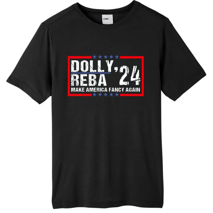 Vintage Dolly And Reba 2024 Make America Fancy Again ChromaSoft Performance T-Shirt