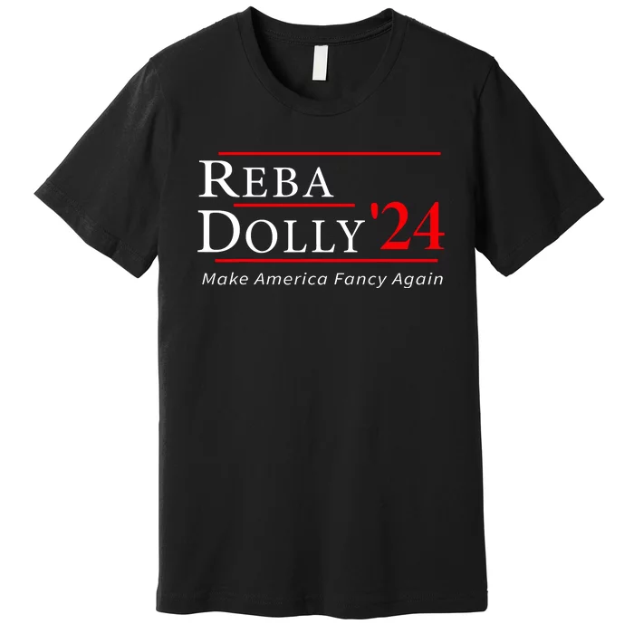 Vintage Dolly And Reba 2024 Make America Fancy Again Premium T-Shirt