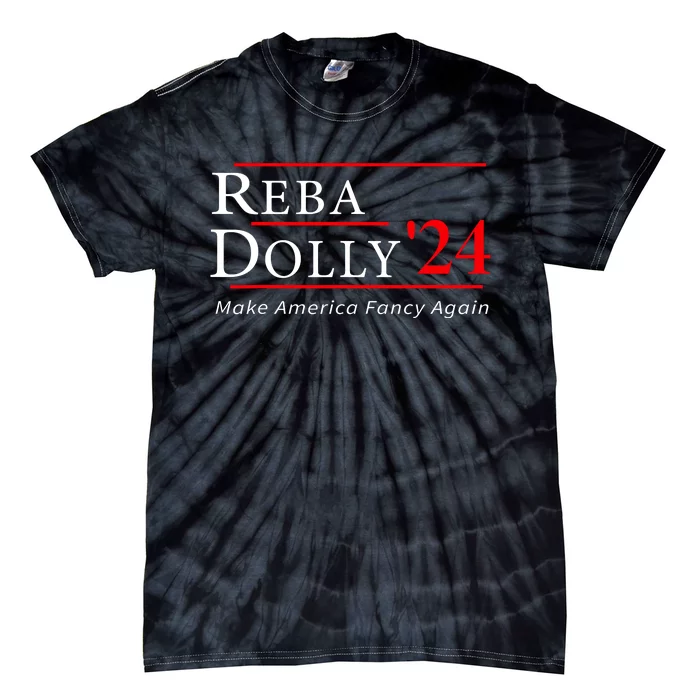 Vintage Dolly And Reba 2024 Make America Fancy Again Tie-Dye T-Shirt