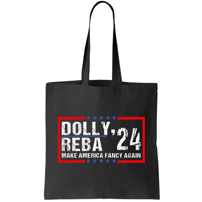 Vintage Dolly And Reba 2024 Make America Fancy Again Tote Bag