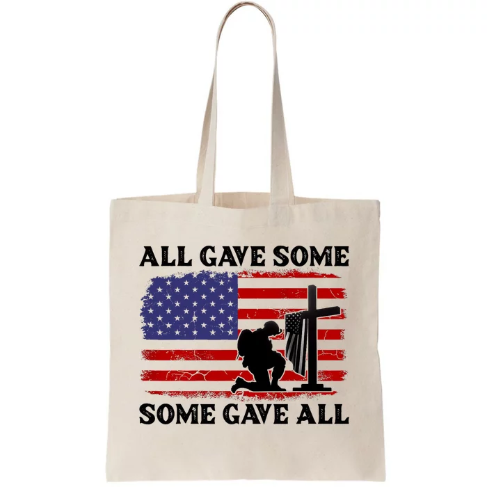 Veterans Day All Gave Some Some Gave All Memorial Day Tote Bag