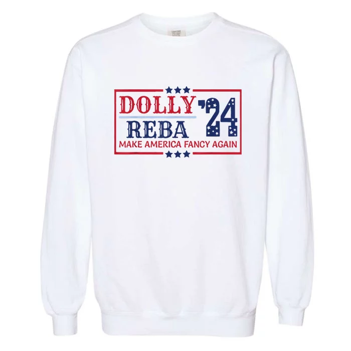 Vintage Dolly And Reba 2024 Make America Fancy Again America Style Garment-Dyed Sweatshirt