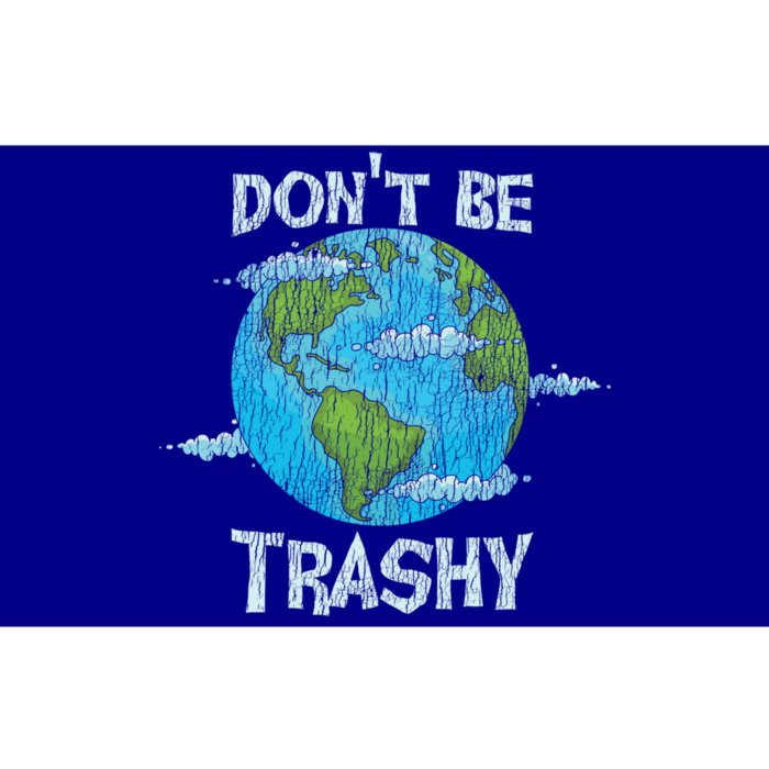 Vintage Dont Be Trashy Recycle Save Our Earth Climat Change Gift Bumper Sticker