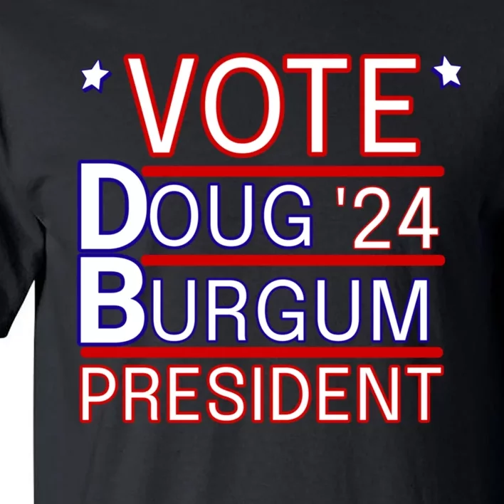 Vote Doug Burgum 2024 Doug Burgum For Presidential Election Tall T-Shirt