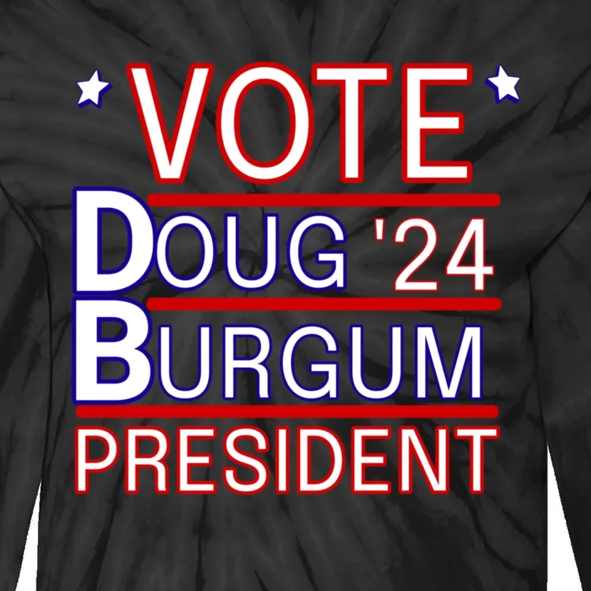 Vote Doug Burgum 2024 Doug Burgum For Presidential Election Tie-Dye Long Sleeve Shirt