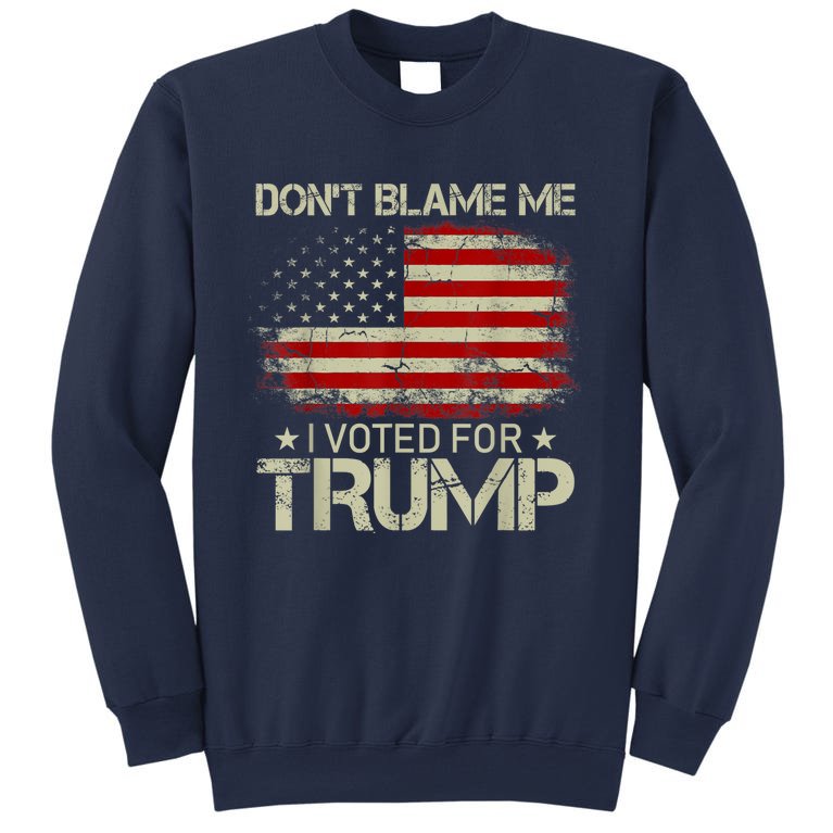 Vintage Don't Blame Me I Voted For Trump USA Flag Patriots Sweatshirt