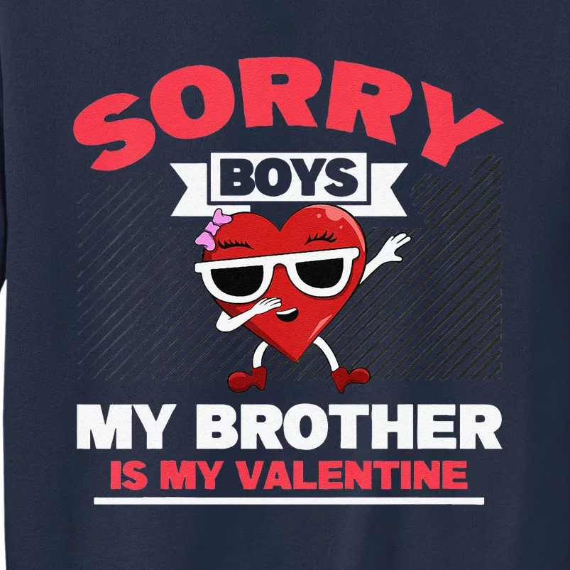 Valentines Day Baby My Brother Is My Valentine Sweatshirt