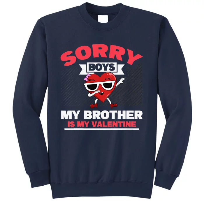 Valentines Day Baby My Brother Is My Valentine Sweatshirt