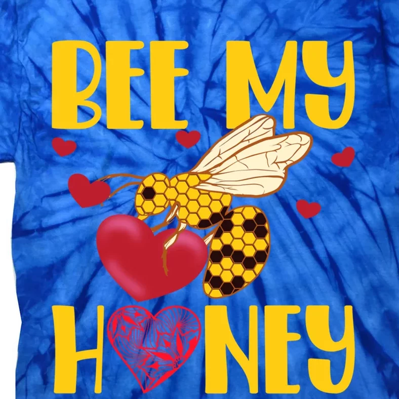 Valentine's Day Bee My Honey Cute Pun Gift Tie-Dye T-Shirt