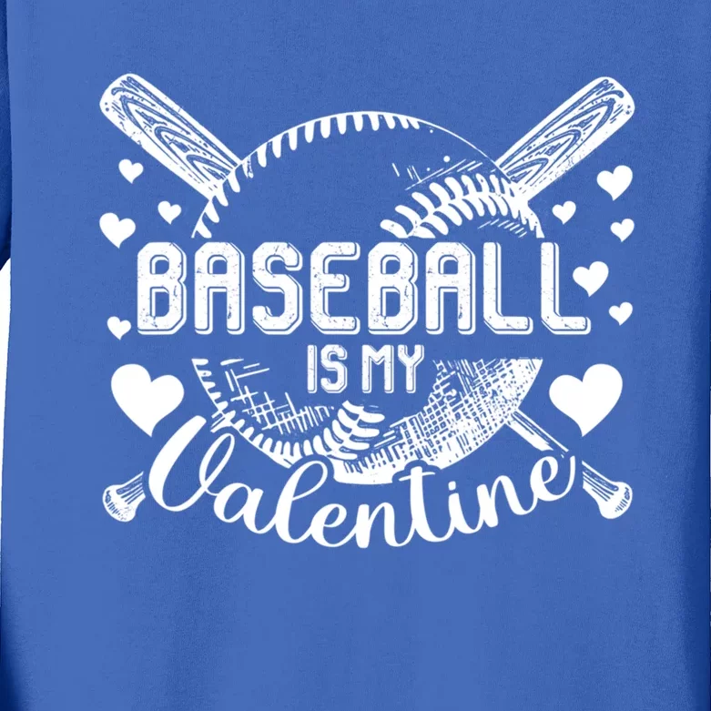 Valentines Day Baseball Is My Valentine Teenager Great Gift Kids Long Sleeve Shirt