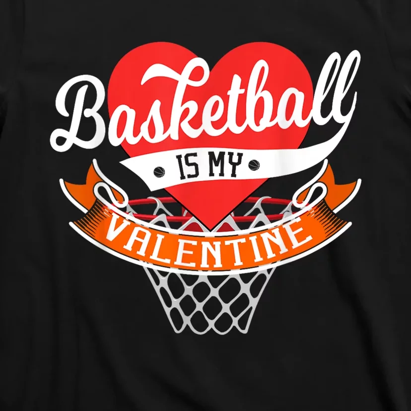 ValentineS Day Basketball Is My Valentine Retro Basketball T-Shirt