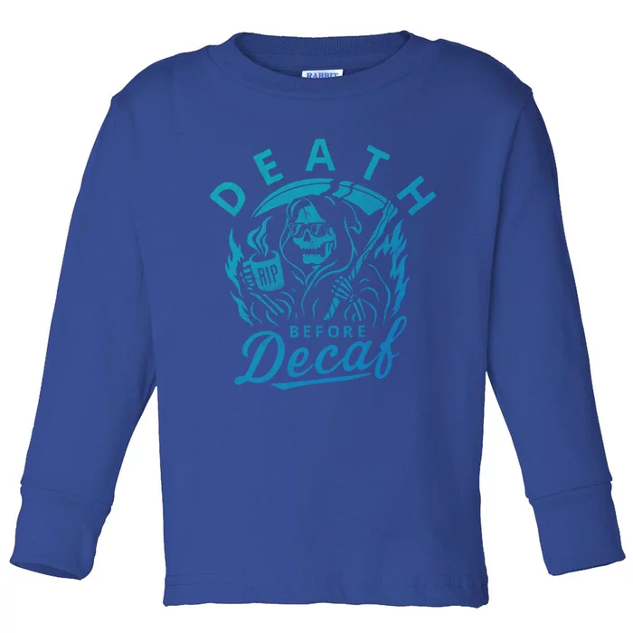 Vintage Death Before Decaf Coffee Skeleton Skull Java Addict Gift Toddler Long Sleeve Shirt