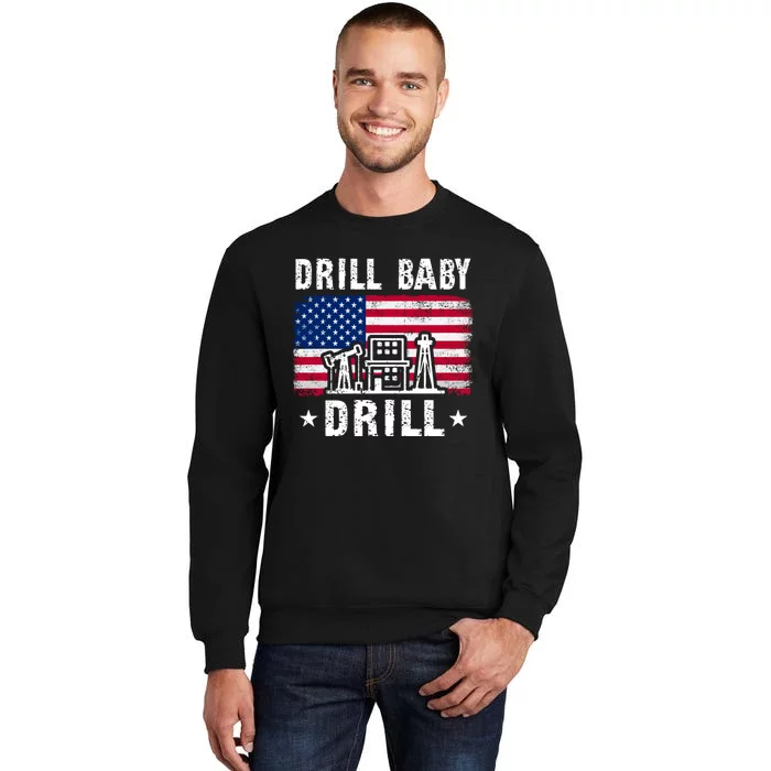 Vintage Drill Baby Drill Trump 2024 4th Of July Political Tall Sweatshirt