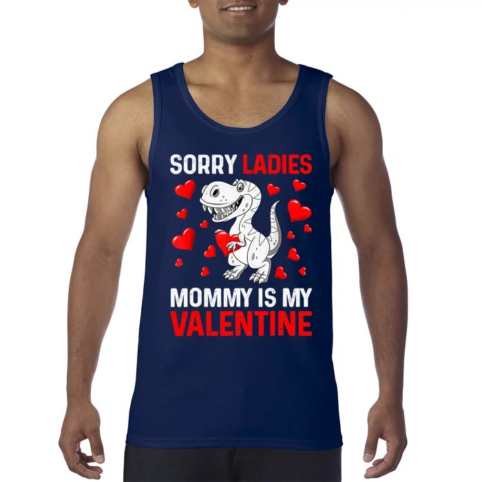 Valentines Day Boy Sorry Ladies Mommy Is My Valentine Tank Top