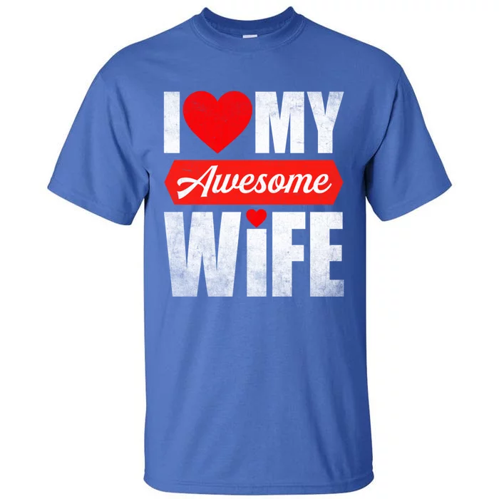 Valentines Day Couple I Love My Awesome Funny Wife Gift Tall T-Shirt