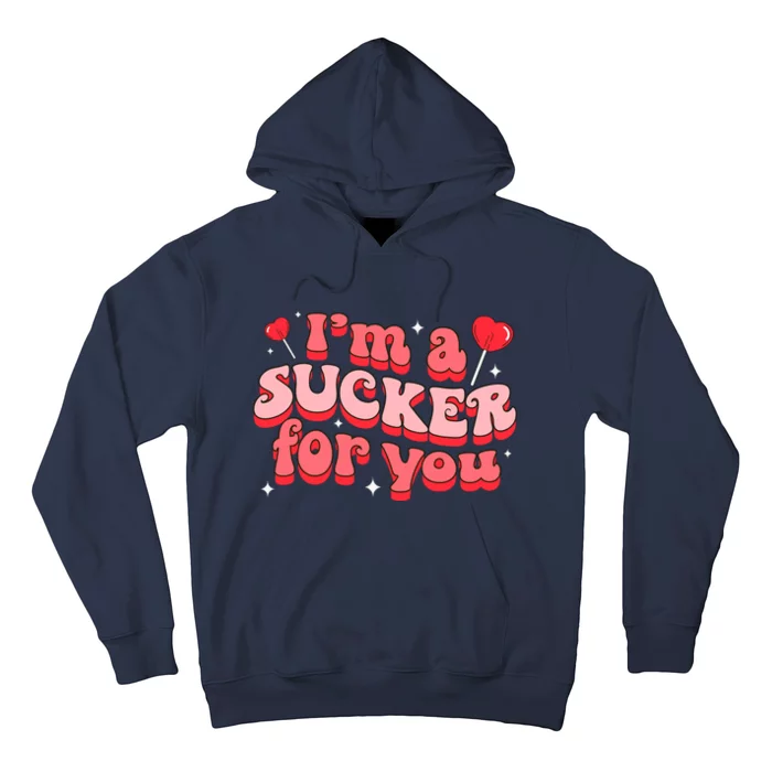 Valentines Day Candy Sweet IM A Sucker For You Hoodie