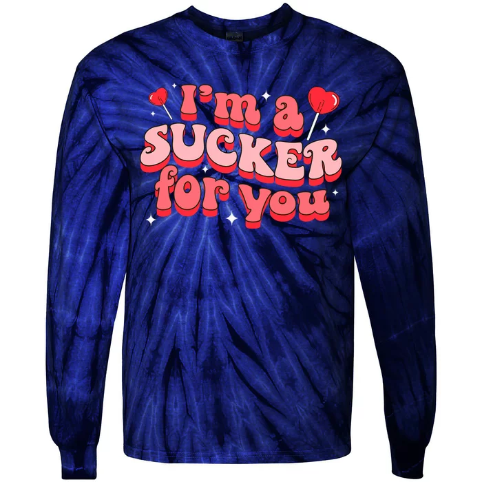 Valentines Day Candy Sweet IM A Sucker For You Tie-Dye Long Sleeve Shirt