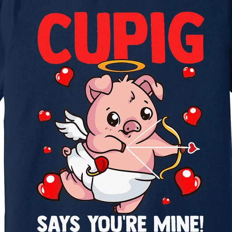 Valentines Day Cupig Says You're Mine Cupidon Funny Pig Love Premium T-Shirt