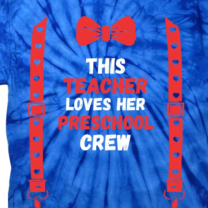 Valentines Day Custome This Teacher Loves Her Preschool Crew Gift Tie-Dye T-Shirt