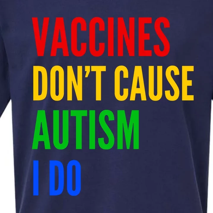 Vaccines Don’T Cause Autism I Do Sueded Cloud Jersey T-Shirt