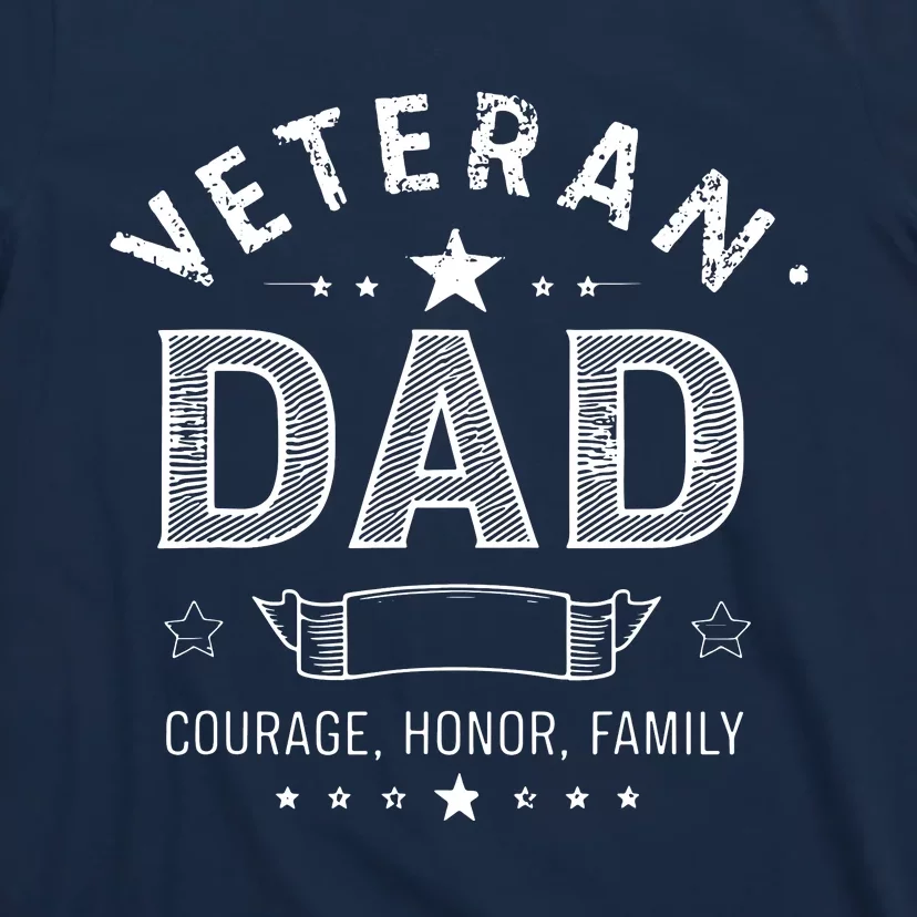 Veteran Dad Courage Honor Family T-Shirt