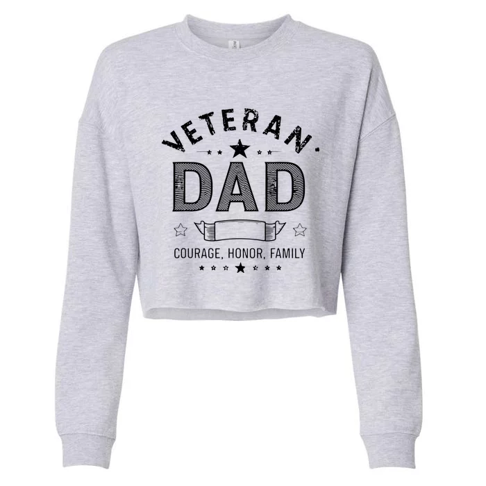 Veteran Dad Courage Honor Family Cropped Pullover Crew