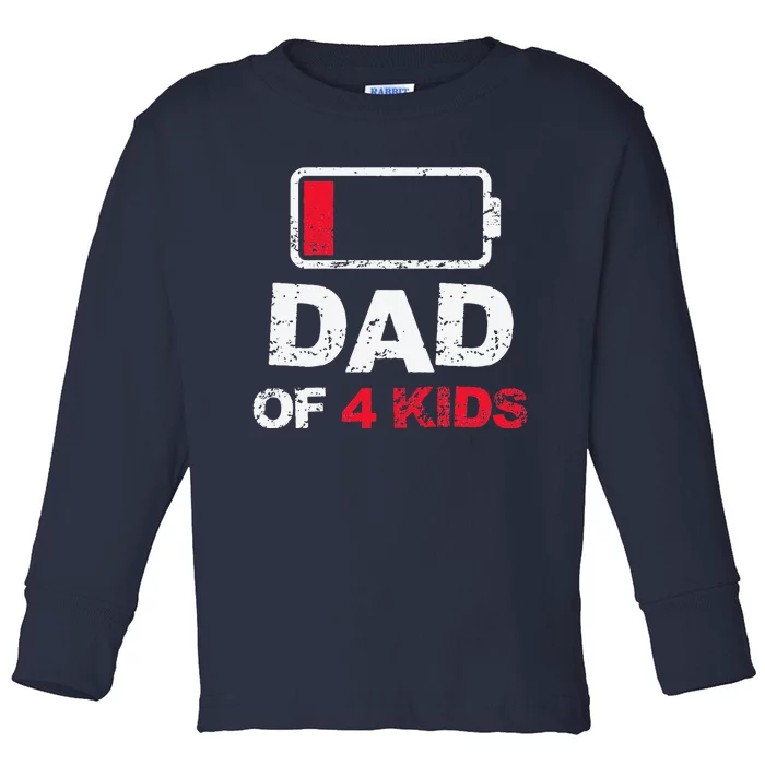 Vintage Dad Dad Of 4 Battery Low Fathers Day Toddler Long Sleeve Shirt