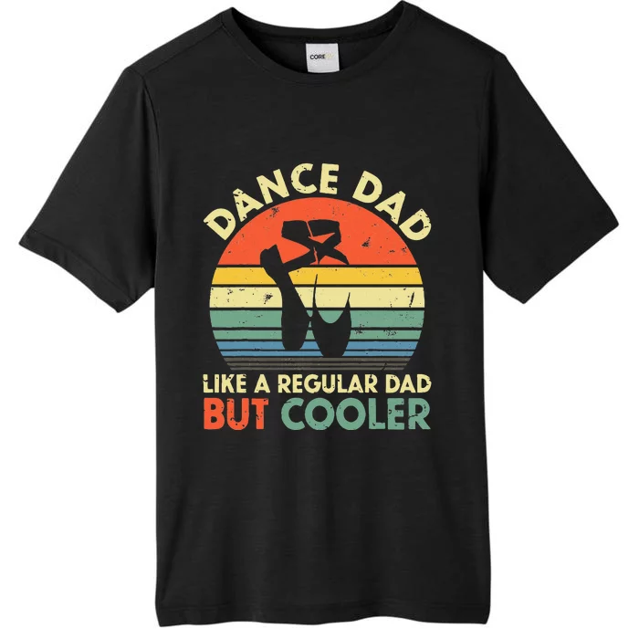 Vintage Dance Dad Like A Regular Dad But Cooler Fathers Day ChromaSoft Performance T-Shirt