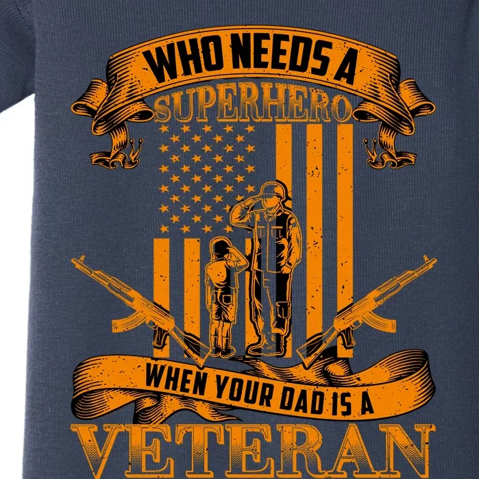 Veteran Dad Design Who Needs A Superhero Baby Bodysuit