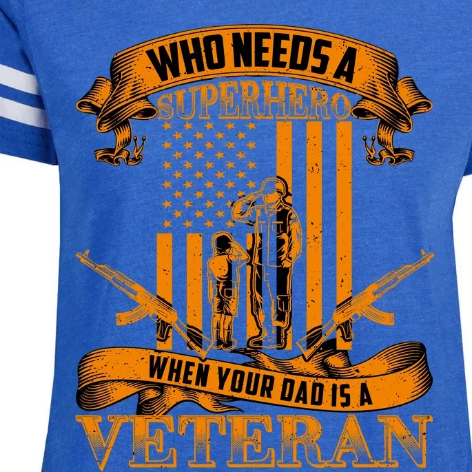 Veteran Dad Design Who Needs A Superhero Enza Ladies Jersey Football T-Shirt