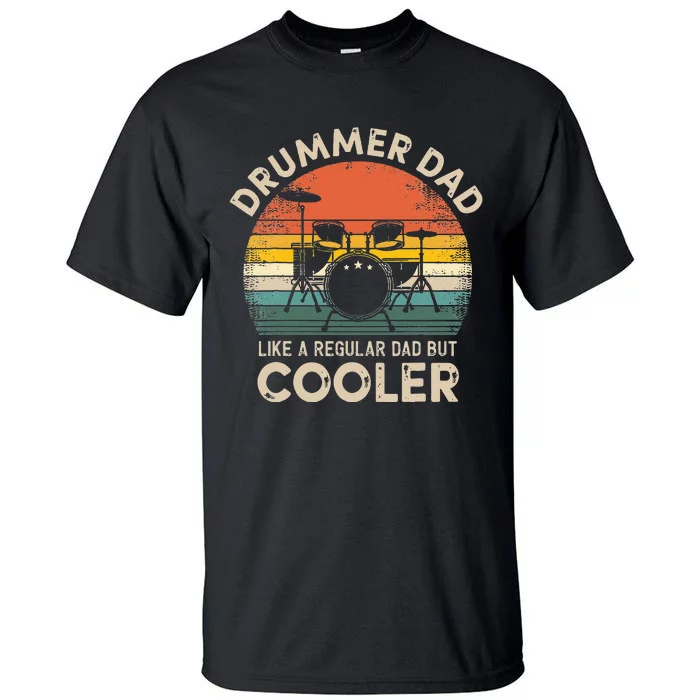 Vintage Drummer Dad Like A Regular Retro Drums Dad Tall T-Shirt