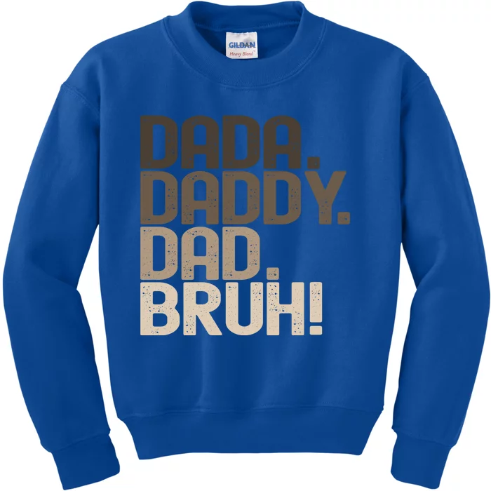 Vintage Dada Daddy Dad Bruh Meaningful Gift Funny Fathers Day Or Birthday Gift Kids Sweatshirt