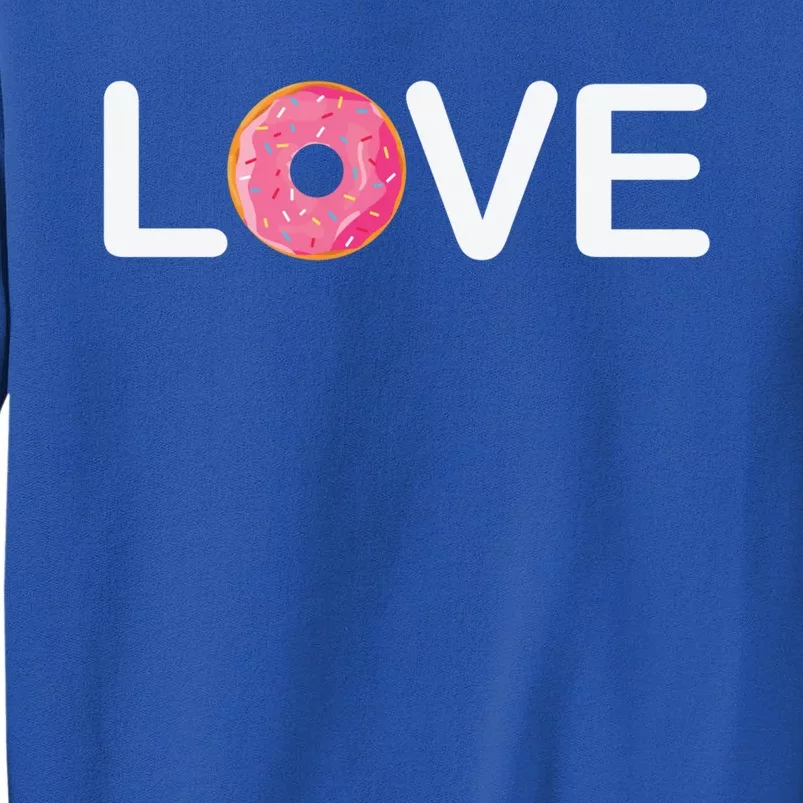 Valentine's Day Donut Love Gift Tall Sweatshirt