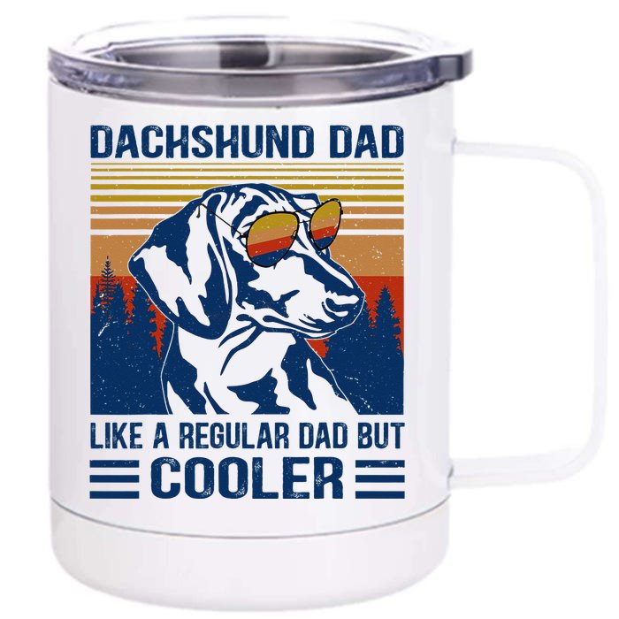 Vintage Dachshund Dad Like A Regular Dad But Cooler Funny (1) Front & Back 12oz Stainless Steel Tumbler Cup