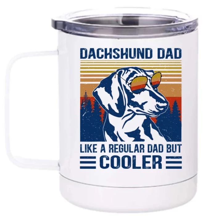 Vintage Dachshund Dad Like A Regular Dad But Cooler Funny (1) Front & Back 12oz Stainless Steel Tumbler Cup