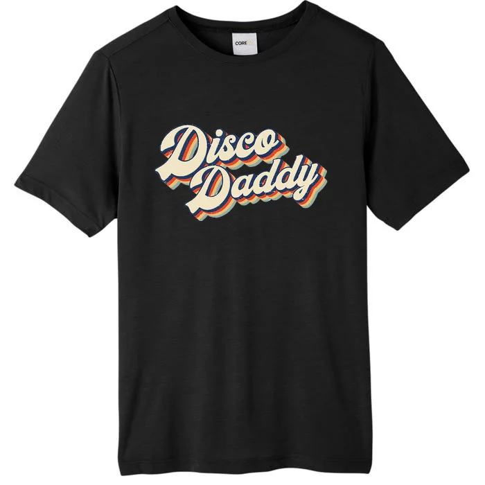 Vintage Disco Daddy Retro Matching 60s 70s Gift Dad ChromaSoft Performance T-Shirt