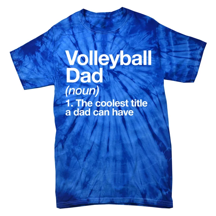 Volleyball Dad Definition Funny Sports Funny Gift Tie-Dye T-Shirt