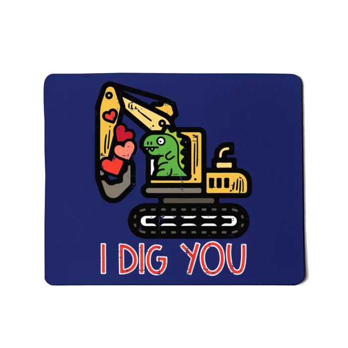 Valentines Day Excavator Dino I Dig You Mousepad