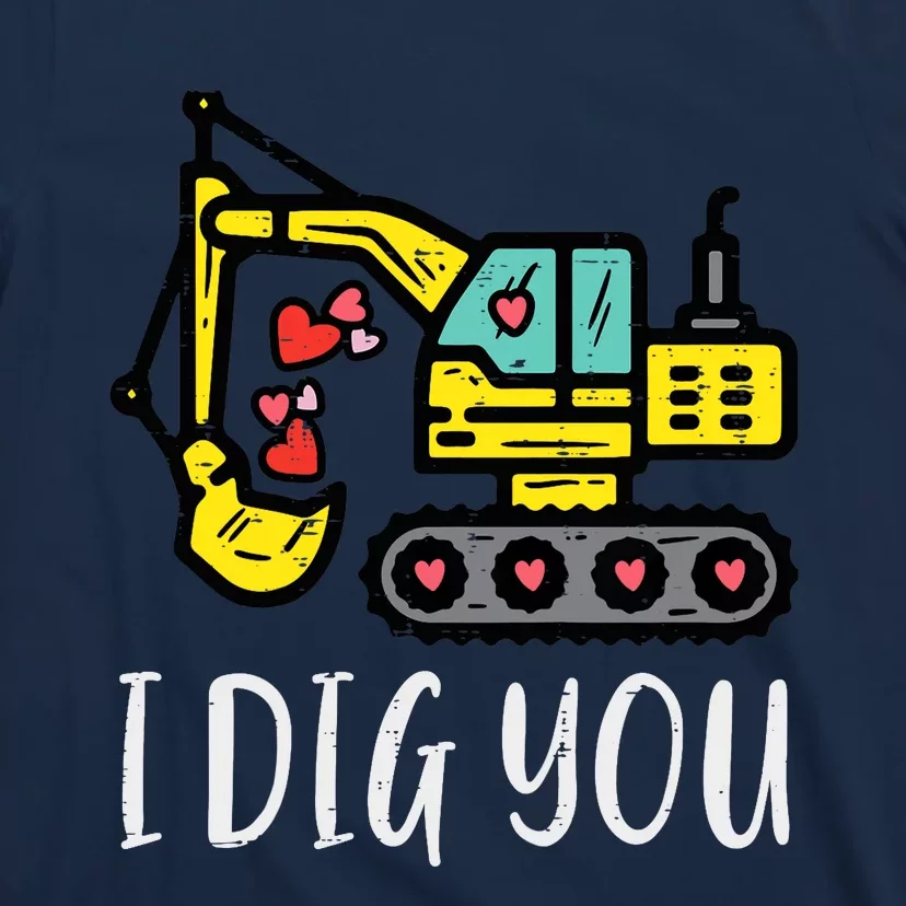 Valentines Day Excavator Dig You Truck Boy Toddlers T-Shirt