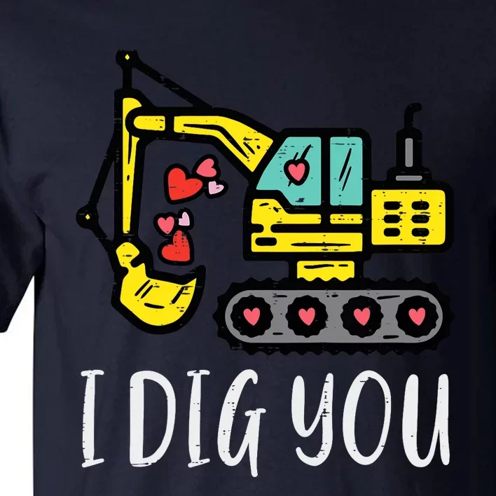 Valentines Day Excavator Dig You Truck Boy Toddlers Tall T-Shirt