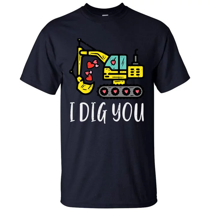 Valentines Day Excavator Dig You Truck Boy Toddlers Tall T-Shirt